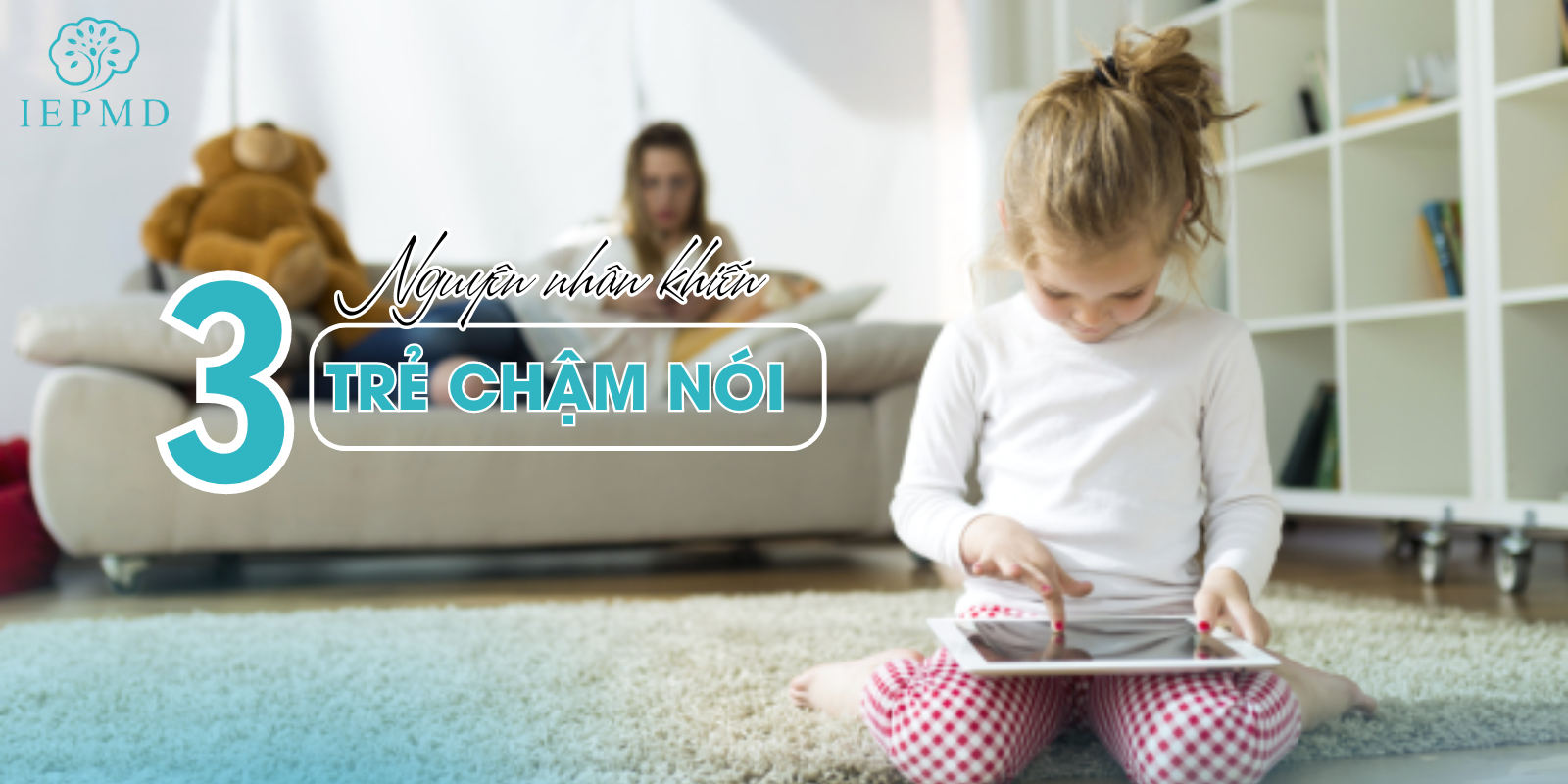 hình ảnh nguyên nhân trẻ chậm nói